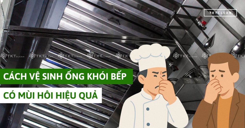 Cách vệ sinh ống khói có mùi hôi