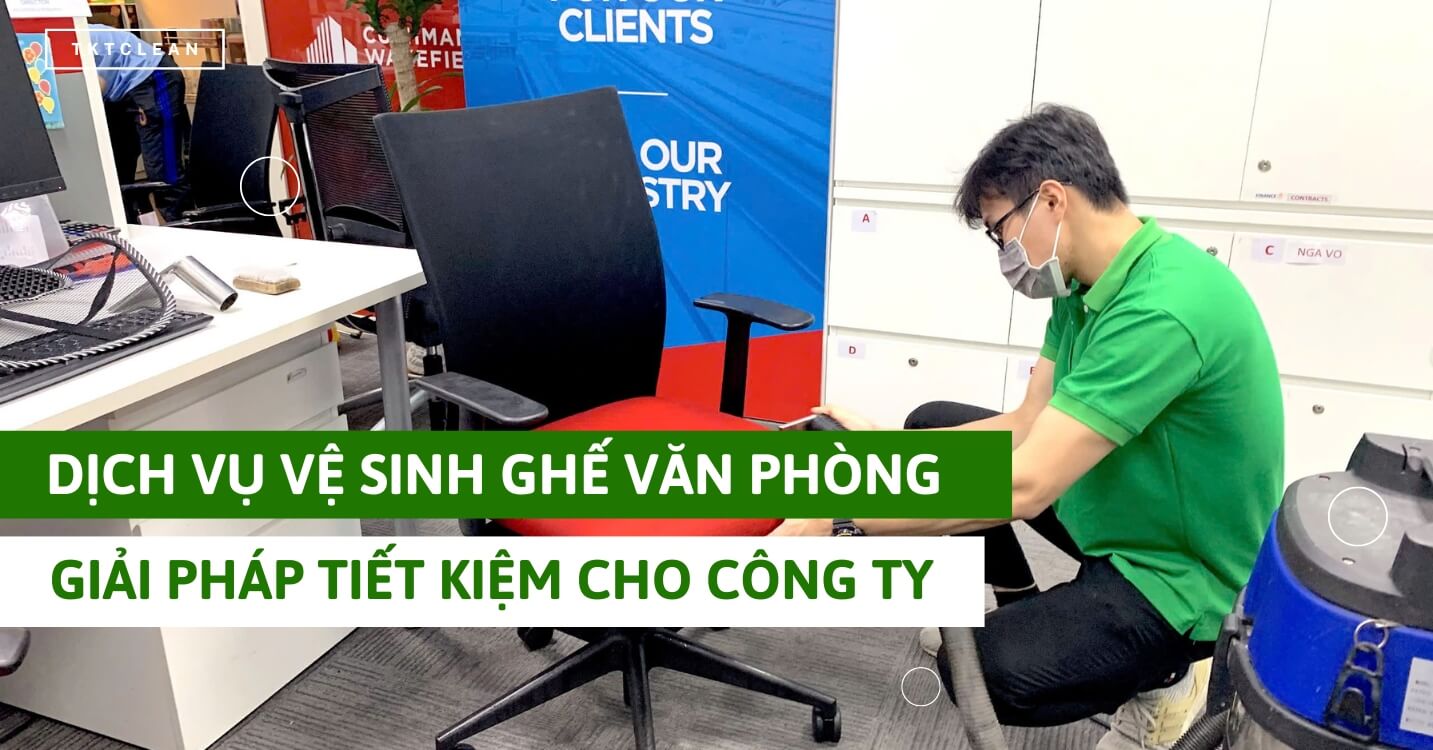 cung cấp dịch vụ vệ sinh ghế văn phòng
