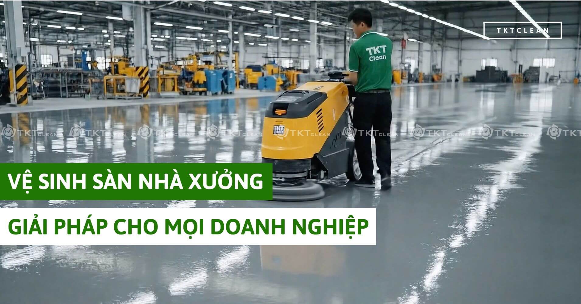 vệ sinh sàn nhà xưởng